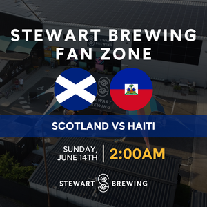 Promotional graphic for Stewart Brewing Fan Zone event featuring Scotland vs Haiti match.